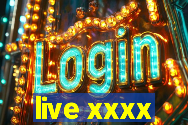 live xxxx
